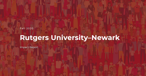 Fall 2020 Rutgers University–Newark Impact Report: A Seat at the Table